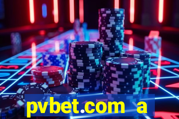 pvbet.com a plataforma de jogos de cassino